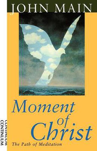 Cover image for Moment of Christ: The Path of Meditation