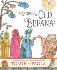 Cover image for The Legend of Old Befana: An Italian Christmas Story