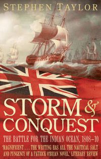 Cover image for Storm and Conquest: The Battle for the Indian Ocean, 1808-10