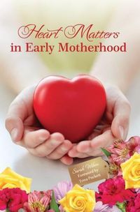 Cover image for Heart Matters in Early Motherhood