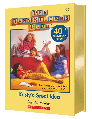 Cover image for Kristy's Great Idea (The Baby-Sitters Club #1: 40th Anniversary Edition)