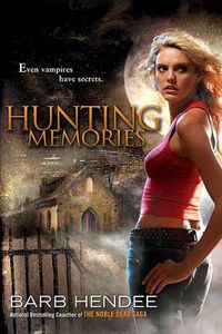 Cover image for Hunting Memories: A Vampire Memories Novel