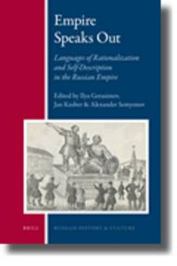 Cover image for Empire Speaks Out: Languages of Rationalization and Self-Description in the Russian Empire