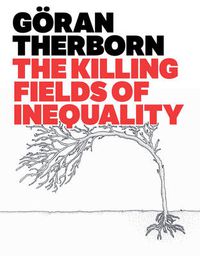 Cover image for The Killing Fields of Inequality