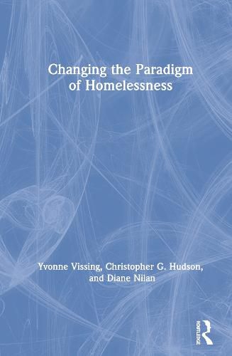 Changing the Paradigm of Homelessness