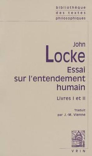 Cover image for John Locke: Essai Sur l'Entendement Humain: Livres I-II