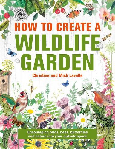 Cover image for How to Create a Wildlife Garden: Encouraging birds, bees and butterflies into your outside space