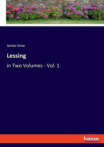 Lessing: in Two Volumes - Vol. 1