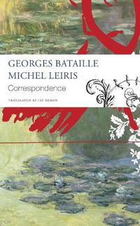 Cover image for Correspondence - Georges Bataille and Michel Leiris