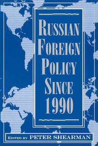 Cover image for Russian Foreign Policy Since 1990