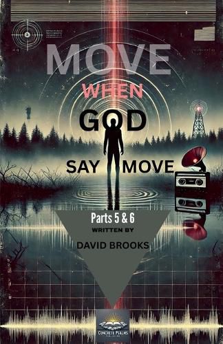 Cover image for Move When God Say Move Parts 5 & 6