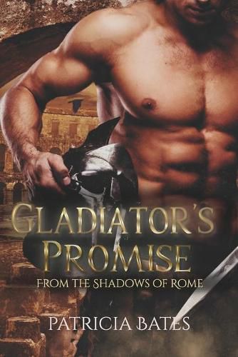 Cover image for Gladiator's Promise: A Dark Ancient Gladiator Romance