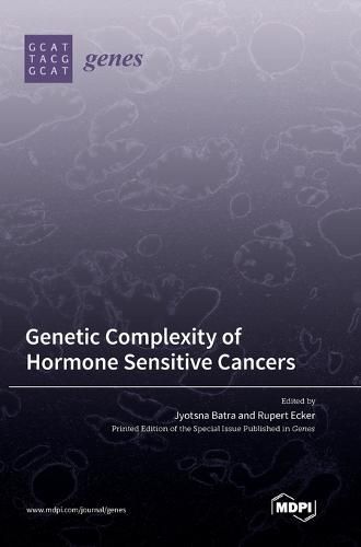 Cover image for Genetic Complexity of Hormone Sensitive Cancers