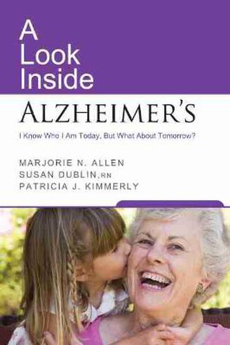 A Look Inside Alzheimer's: I Know Who I Am Today. But What About Tomorrow?