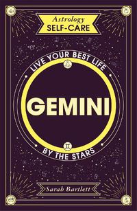Cover image for Astrology Self-Care: Gemini: Live your best life by the stars
