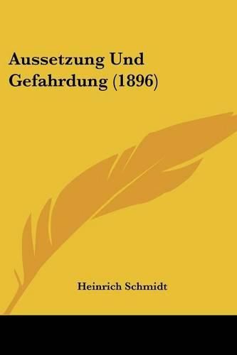 Cover image for Aussetzung Und Gefahrdung (1896)