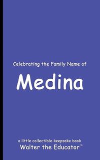 Cover image for Celebrating the Family Name of Medina