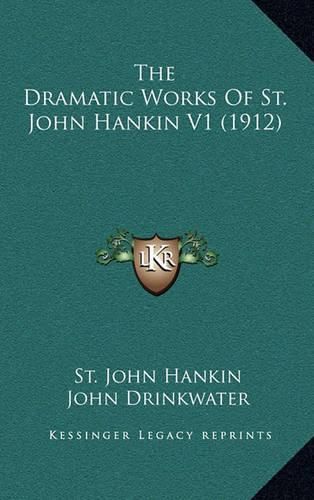 The Dramatic Works of St. John Hankin V1 (1912)