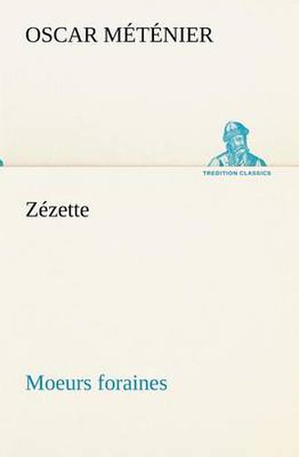 Cover image for Zezette: moeurs foraines