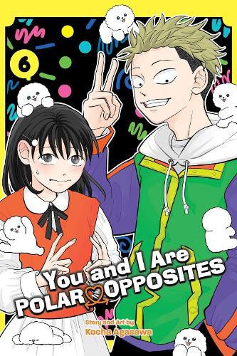 Cover image for You and I Are Polar Opposites, Vol. 6