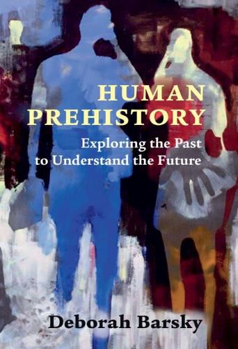 Cover image for Human Prehistory: Exploring the Past to Understand the Future