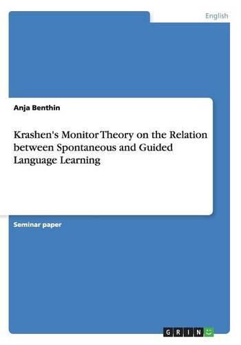 Cover image for Krashen's Monitor Theory on the Relation between Spontaneous and Guided Language Learning