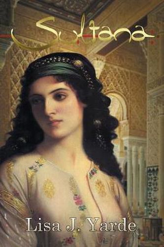 Cover image for Sultana: A Novel of Moorish Spain