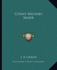 Cover image for Count Michael Maier Count Michael Maier