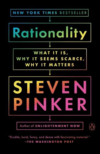 Cover image for Rationality: What It Is, Why It Seems Scarce, Why It Matters