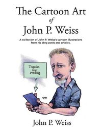 Cover image for The Cartoon Art of John P. Weiss