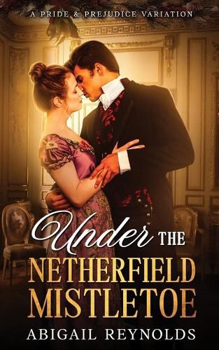 Cover image for Under the Netherfield Mistletoe