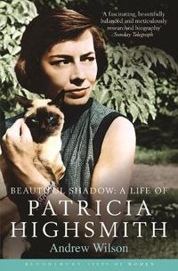 Cover image for Beautiful Shadow: A Life of Patricia Highsmith
