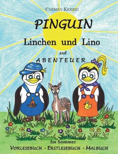 Cover image for Pinguin Linchen und Lino auf Abenteuer im Sommer: Vorlesebuch, Erstlesebuch