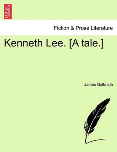 Cover image for Kenneth Lee. [A Tale.]