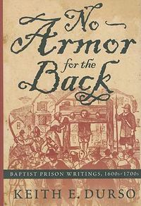 Cover image for No Armor for the Back: Baptist Prison Writings, 1600s-1700s