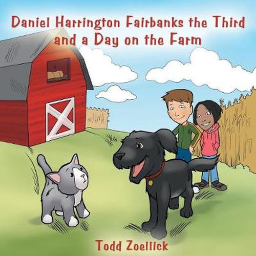 Cover image for Daniel Harrington Fairbanks the Third and a Day on the Farm