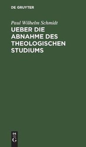 Ueber die Abnahme des theologischen Studiums