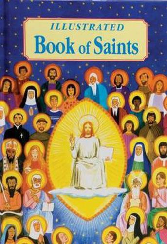 Cover image for Illustrated Book of Saints: Inspiring Lives in Word and Picture