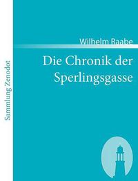 Cover image for Die Chronik der Sperlingsgasse