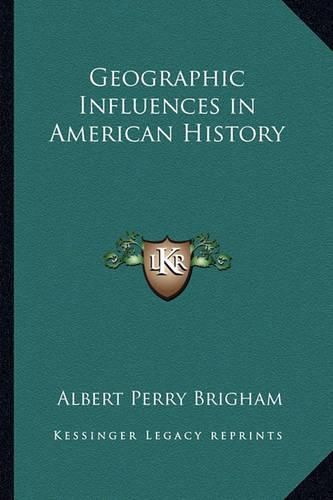 Cover image for Geographic Influences in American History