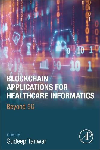 Blockchain Applications for Healthcare Informatics: Beyond 5G