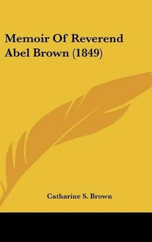 Memoir Of Reverend Abel Brown (1849)