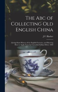 Cover image for The Abc of Collecting Old English China