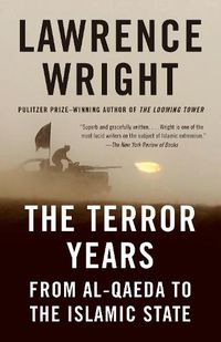 Cover image for The Terror Years: From al-Qaeda to the Islamic State