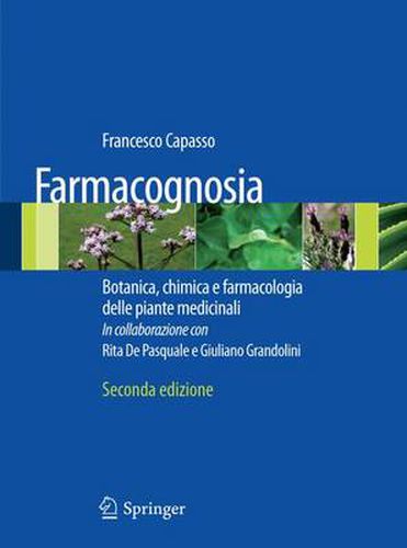 Cover image for Farmacognosia: Botanica, chimica e farmacologia delle piante medicinali