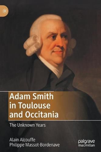 Cover image for Adam Smith in Toulouse and Occitania: The Unknown Years