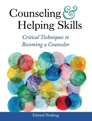 Cover image for Counseling and Helping Skills: Critical Techniques to Becoming a Counselor