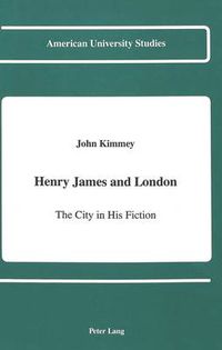 Cover image for Henry James and London: The City in His Fiction