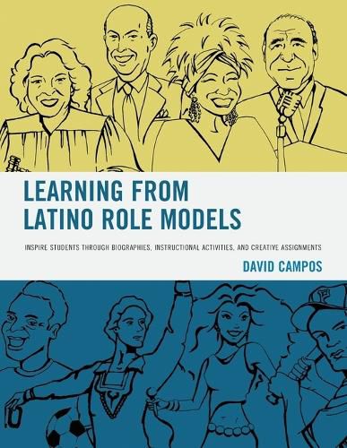 Cover image for Learning from Latino Role Models: Inspire Students through Biographies, Instructional Activities, and Creative Assignments
