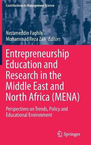 Cover image for Entrepreneurship Education and Research in the Middle East and North Africa (MENA): Perspectives on Trends, Policy and Educational Environment